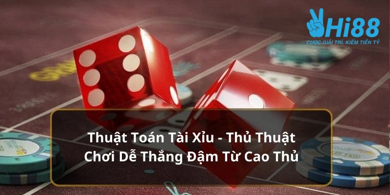 Áp dụng thuật toán tài xỉu 1:1 để gia tăng cơ hội chiến thắng trong Tài Xỉu